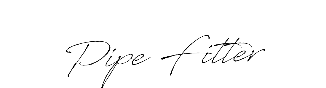 Design your own signature with our free online signature maker. With this signature software, you can create a handwritten (Antro_Vectra) signature for name Pipe Fitter. Pipe Fitter signature style 6 images and pictures png