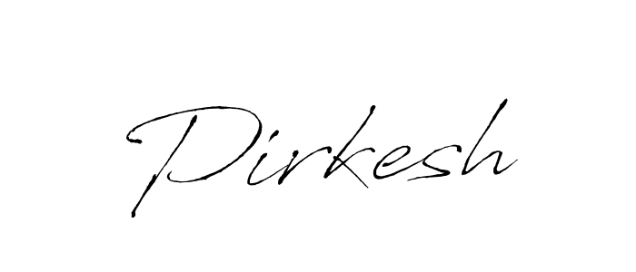 Use a signature maker to create a handwritten signature online. With this signature software, you can design (Antro_Vectra) your own signature for name Pirkesh. Pirkesh signature style 6 images and pictures png