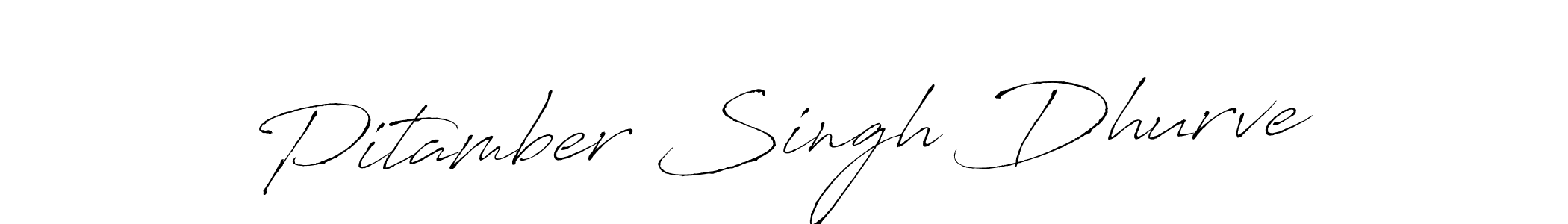 Make a beautiful signature design for name Pitamber Singh Dhurve. With this signature (Antro_Vectra) style, you can create a handwritten signature for free. Pitamber Singh Dhurve signature style 6 images and pictures png