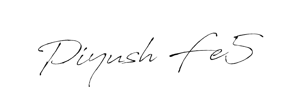 Make a short Piyush Fe5 signature style. Manage your documents anywhere anytime using Antro_Vectra. Create and add eSignatures, submit forms, share and send files easily. Piyush Fe5 signature style 6 images and pictures png
