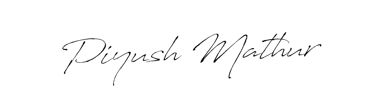 Make a beautiful signature design for name Piyush Mathur. With this signature (Antro_Vectra) style, you can create a handwritten signature for free. Piyush Mathur signature style 6 images and pictures png