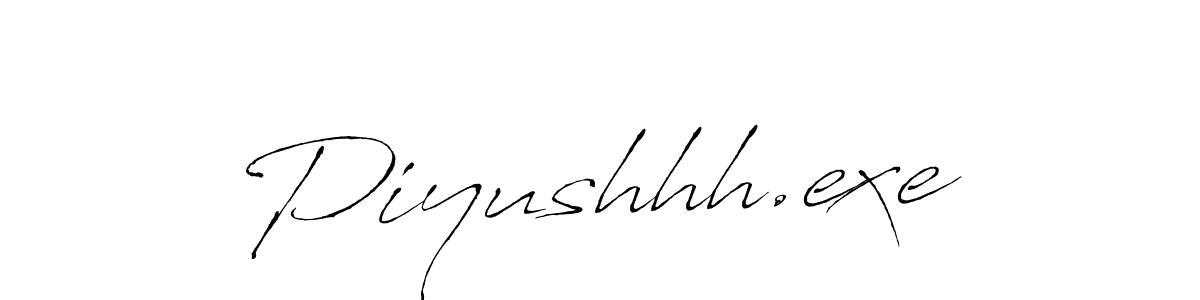 Make a beautiful signature design for name Piyushhh.exe. With this signature (Antro_Vectra) style, you can create a handwritten signature for free. Piyushhh.exe signature style 6 images and pictures png