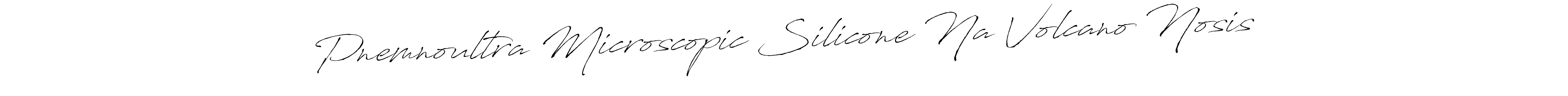 Antro_Vectra is a professional signature style that is perfect for those who want to add a touch of class to their signature. It is also a great choice for those who want to make their signature more unique. Get Pnemnoultra Microscopic Silicone Na Volcano Nosis name to fancy signature for free. Pnemnoultra Microscopic Silicone Na Volcano Nosis signature style 6 images and pictures png