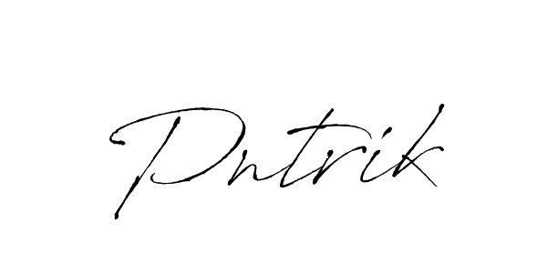 Make a beautiful signature design for name Pntrik. With this signature (Antro_Vectra) style, you can create a handwritten signature for free. Pntrik signature style 6 images and pictures png