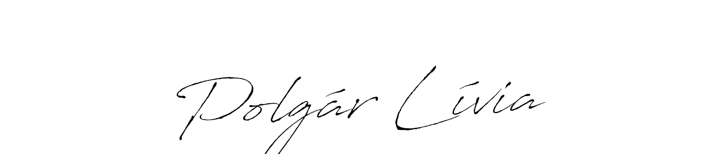 Design your own signature with our free online signature maker. With this signature software, you can create a handwritten (Antro_Vectra) signature for name Polgár Lívia. Polgár Lívia signature style 6 images and pictures png