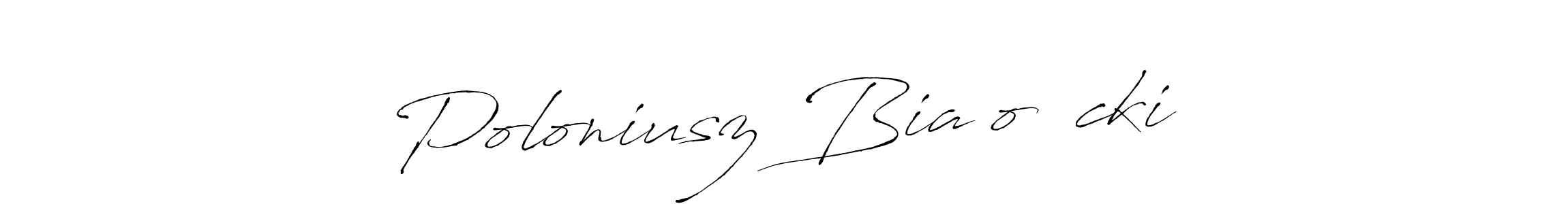 Antro_Vectra is a professional signature style that is perfect for those who want to add a touch of class to their signature. It is also a great choice for those who want to make their signature more unique. Get Poloniusz Białołęcki name to fancy signature for free. Poloniusz Białołęcki signature style 6 images and pictures png