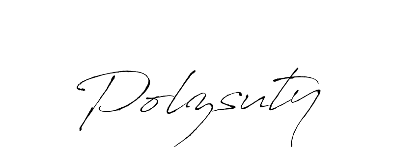 You should practise on your own different ways (Antro_Vectra) to write your name (Polzsuty) in signature. don't let someone else do it for you. Polzsuty signature style 6 images and pictures png