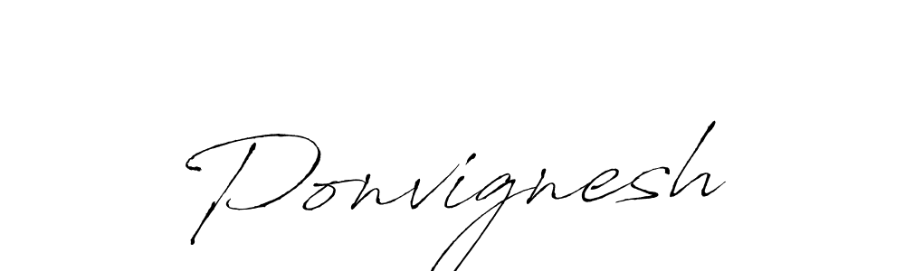 Create a beautiful signature design for name Ponvignesh. With this signature (Antro_Vectra) fonts, you can make a handwritten signature for free. Ponvignesh signature style 6 images and pictures png