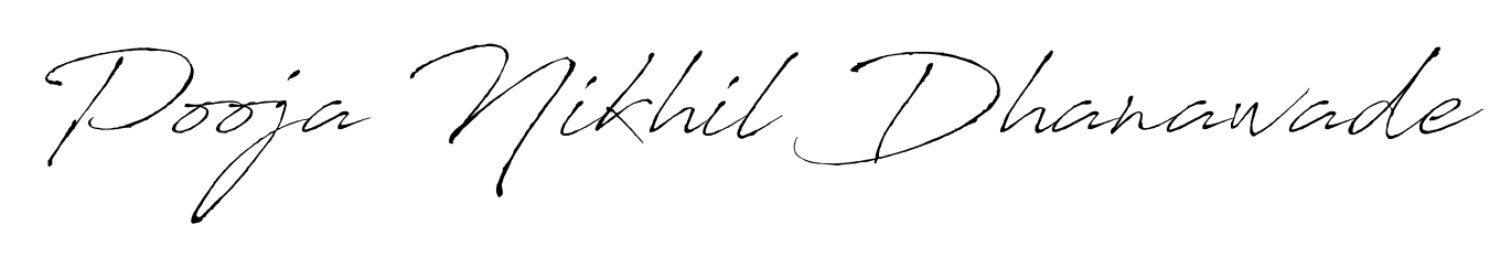 A timeless handwritten aesthetic for Pooja Nikhil Dhanawade. The Antro_Vectra font gives your signature a handcrafted feel with natural curves. Pooja Nikhil Dhanawade signature style 6 images and pictures png