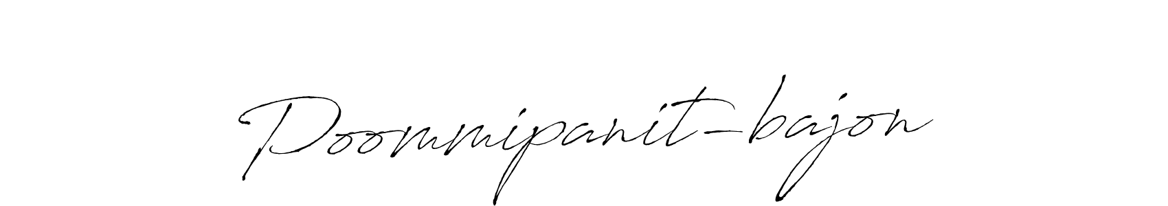 Design your own signature with our free online signature maker. With this signature software, you can create a handwritten (Antro_Vectra) signature for name Poommipanit-bajon. Poommipanit-bajon signature style 6 images and pictures png