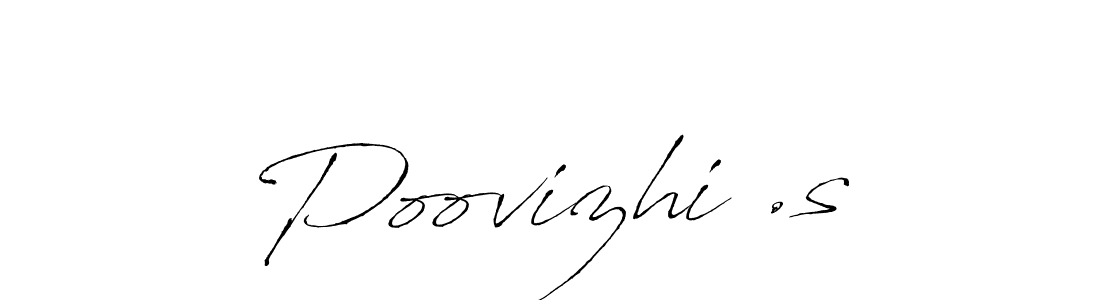 How to make Poovizhi .s name signature. Use Antro_Vectra style for creating short signs online. This is the latest handwritten sign. Poovizhi .s signature style 6 images and pictures png