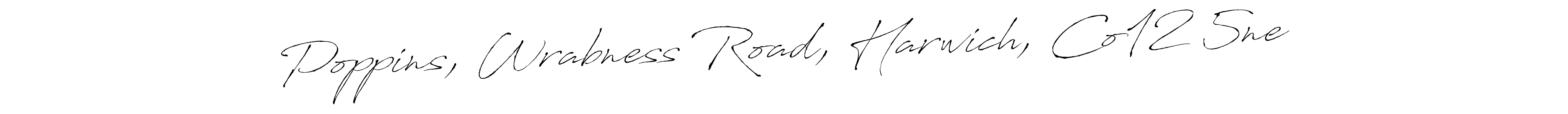 How to make Poppins, Wrabness Road, Harwich, Co12 5ne signature? Antro_Vectra is a professional autograph style. Create handwritten signature for Poppins, Wrabness Road, Harwich, Co12 5ne name. Poppins, Wrabness Road, Harwich, Co12 5ne signature style 6 images and pictures png