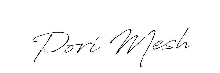 Also we have Pori Mesh name is the best signature style. Create professional handwritten signature collection using Antro_Vectra autograph style. Pori Mesh signature style 6 images and pictures png
