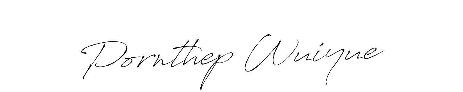 How to make Pornthep Wuiyue name signature. Use Antro_Vectra style for creating short signs online. This is the latest handwritten sign. Pornthep Wuiyue signature style 6 images and pictures png