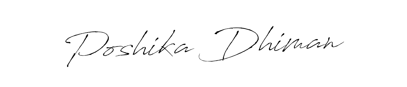 How to make Poshika Dhiman name signature. Use Antro_Vectra style for creating short signs online. This is the latest handwritten sign. Poshika Dhiman signature style 6 images and pictures png