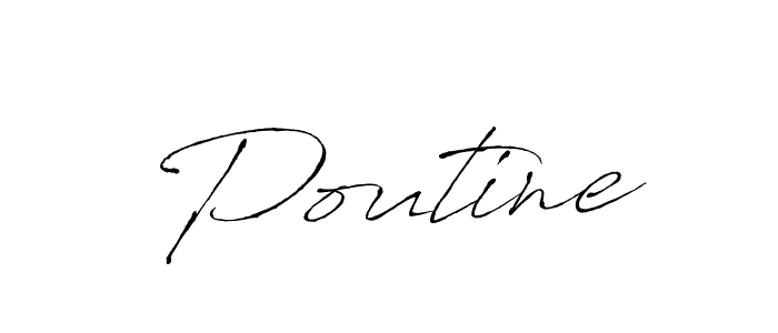 Create a beautiful signature design for name Poutine. With this signature (Antro_Vectra) fonts, you can make a handwritten signature for free. Poutine signature style 6 images and pictures png
