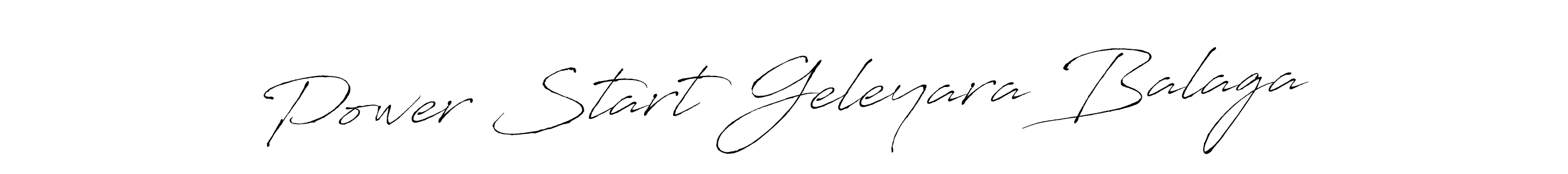 Use a signature maker to create a handwritten signature online. With this signature software, you can design (Antro_Vectra) your own signature for name Power Start Geleyara Balaga. Power Start Geleyara Balaga signature style 6 images and pictures png