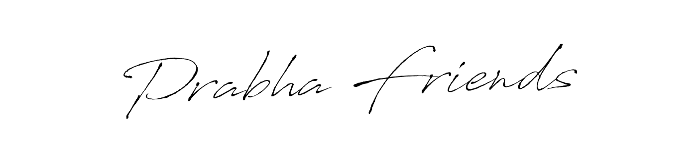 Create a beautiful signature design for name Prabha Friends. With this signature (Antro_Vectra) fonts, you can make a handwritten signature for free. Prabha Friends signature style 6 images and pictures png