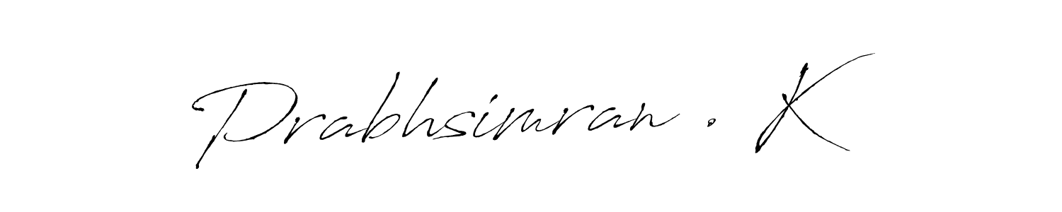 How to make Prabhsimran . K name signature. Use Antro_Vectra style for creating short signs online. This is the latest handwritten sign. Prabhsimran . K signature style 6 images and pictures png