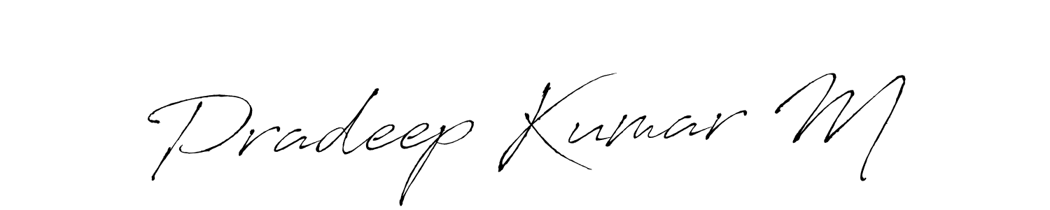 Design your own signature with our free online signature maker. With this signature software, you can create a handwritten (Antro_Vectra) signature for name Pradeep Kumar M. Pradeep Kumar M signature style 6 images and pictures png