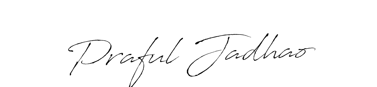 How to make Praful Jadhao signature? Antro_Vectra is a professional autograph style. Create handwritten signature for Praful Jadhao name. Praful Jadhao signature style 6 images and pictures png