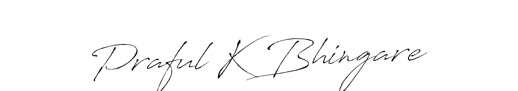 Create a beautiful signature design for name Praful K Bhingare. With this signature (Antro_Vectra) fonts, you can make a handwritten signature for free. Praful K Bhingare signature style 6 images and pictures png