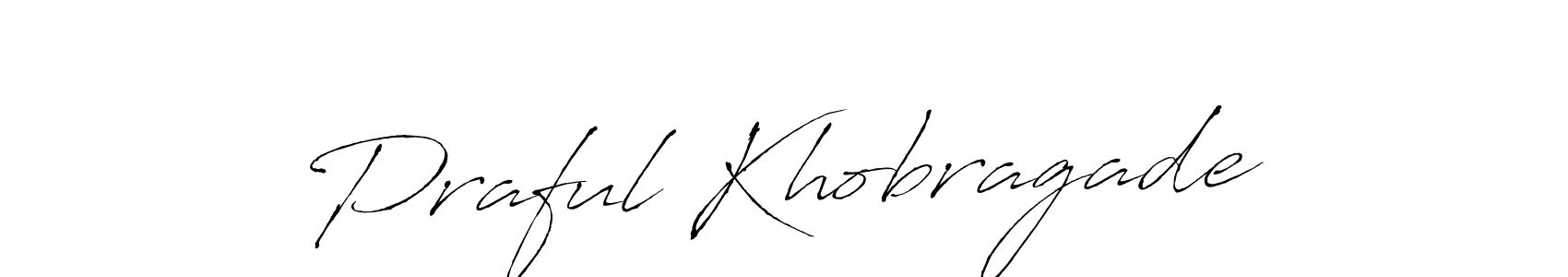 You should practise on your own different ways (Antro_Vectra) to write your name (Praful Khobragade) in signature. don't let someone else do it for you. Praful Khobragade signature style 6 images and pictures png