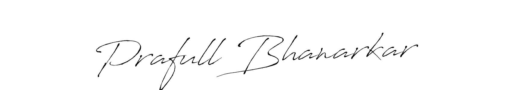 The best way (Antro_Vectra) to make a short signature is to pick only two or three words in your name. The name Prafull Bhanarkar include a total of six letters. For converting this name. Prafull Bhanarkar signature style 6 images and pictures png