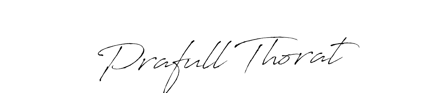 Design your own signature with our free online signature maker. With this signature software, you can create a handwritten (Antro_Vectra) signature for name Prafull Thorat. Prafull Thorat signature style 6 images and pictures png