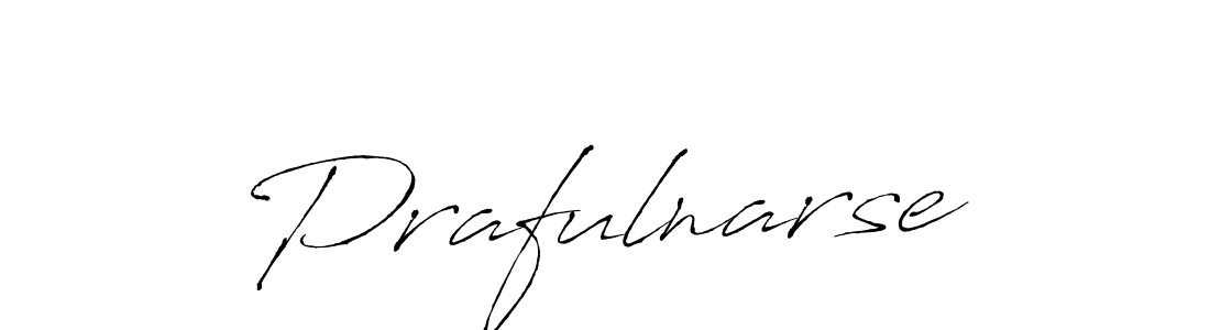 Create a beautiful signature design for name Prafulnarse. With this signature (Antro_Vectra) fonts, you can make a handwritten signature for free. Prafulnarse signature style 6 images and pictures png