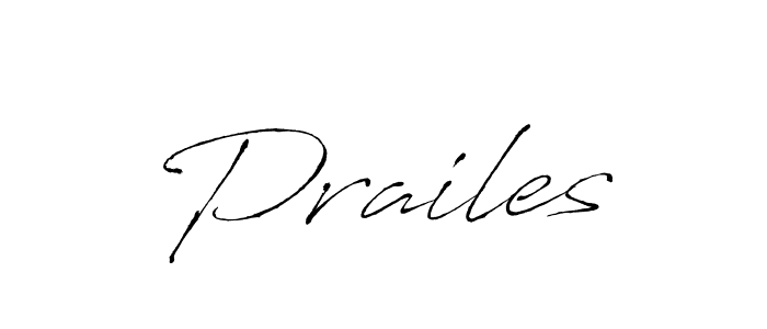 Create a beautiful signature design for name Prailes. With this signature (Antro_Vectra) fonts, you can make a handwritten signature for free. Prailes signature style 6 images and pictures png