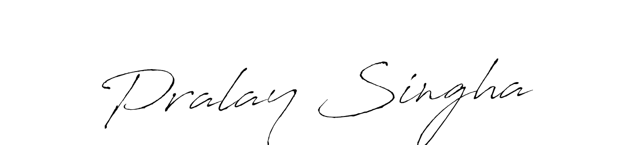 Create a beautiful signature design for name Pralay Singha. With this signature (Antro_Vectra) fonts, you can make a handwritten signature for free. Pralay Singha signature style 6 images and pictures png