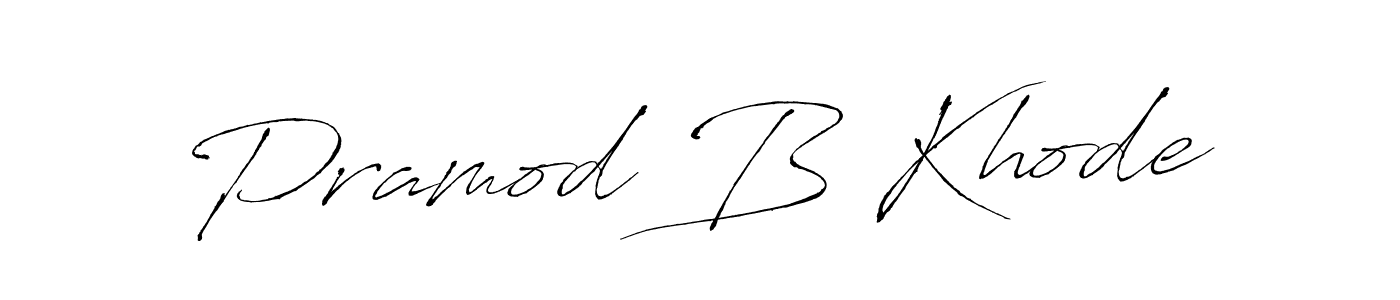 How to make Pramod B Khode signature? Antro_Vectra is a professional autograph style. Create handwritten signature for Pramod B Khode name. Pramod B Khode signature style 6 images and pictures png