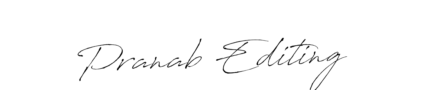 Make a beautiful signature design for name Pranab Editing. With this signature (Antro_Vectra) style, you can create a handwritten signature for free. Pranab Editing signature style 6 images and pictures png