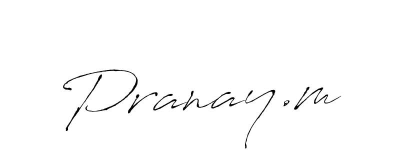 Create a beautiful signature design for name Pranay.m. With this signature (Antro_Vectra) fonts, you can make a handwritten signature for free. Pranay.m signature style 6 images and pictures png