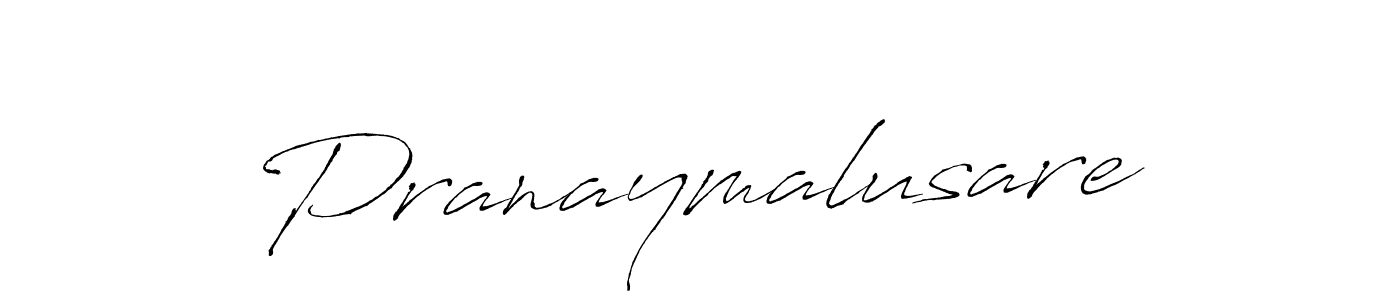 Also we have Pranaymalusare name is the best signature style. Create professional handwritten signature collection using Antro_Vectra autograph style. Pranaymalusare signature style 6 images and pictures png