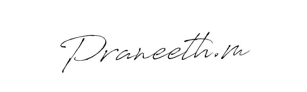 Create a beautiful signature design for name Praneeth.m. With this signature (Antro_Vectra) fonts, you can make a handwritten signature for free. Praneeth.m signature style 6 images and pictures png