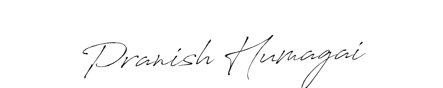 How to make Pranish Humagai name signature. Use Antro_Vectra style for creating short signs online. This is the latest handwritten sign. Pranish Humagai signature style 6 images and pictures png