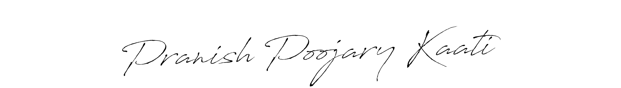 Make a beautiful signature design for name Pranish Poojary Kaati. With this signature (Antro_Vectra) style, you can create a handwritten signature for free. Pranish Poojary Kaati signature style 6 images and pictures png