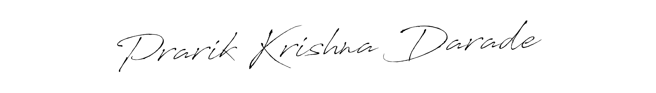 Create a beautiful signature design for name Prarik Krishna Darade. With this signature (Antro_Vectra) fonts, you can make a handwritten signature for free. Prarik Krishna Darade signature style 6 images and pictures png