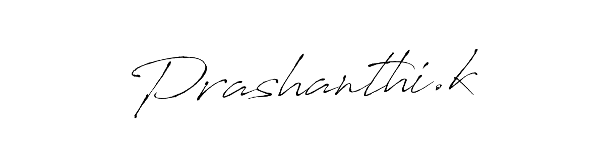 It looks lik you need a new signature style for name Prashanthi.k. Design unique handwritten (Antro_Vectra) signature with our free signature maker in just a few clicks. Prashanthi.k signature style 6 images and pictures png