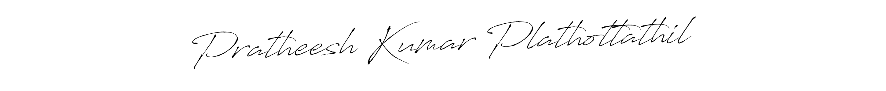 Make a beautiful signature design for name Pratheesh Kumar Plathottathil. With this signature (Antro_Vectra) style, you can create a handwritten signature for free. Pratheesh Kumar Plathottathil signature style 6 images and pictures png