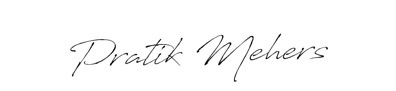 Design your own signature with our free online signature maker. With this signature software, you can create a handwritten (Antro_Vectra) signature for name Pratik Mehers. Pratik Mehers signature style 6 images and pictures png