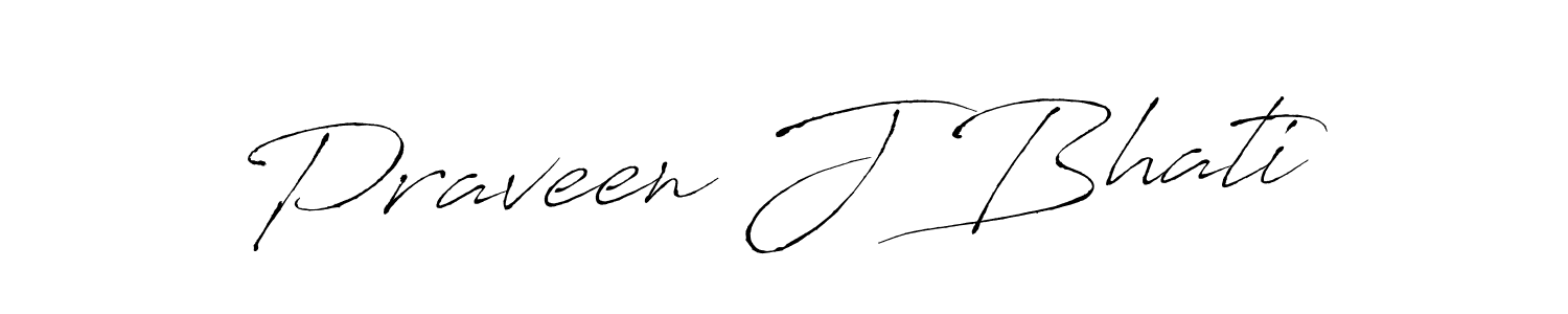 Create a beautiful signature design for name Praveen J Bhati. With this signature (Antro_Vectra) fonts, you can make a handwritten signature for free. Praveen J Bhati signature style 6 images and pictures png