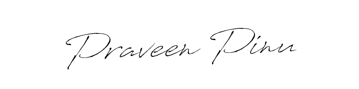Create a beautiful signature design for name Praveen Pinu. With this signature (Antro_Vectra) fonts, you can make a handwritten signature for free. Praveen Pinu signature style 6 images and pictures png