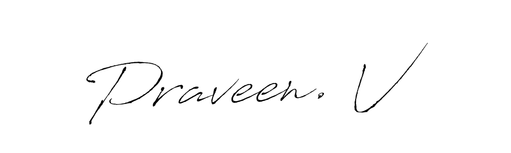 Praveen. V stylish signature style. Best Handwritten Sign (Antro_Vectra) for my name. Handwritten Signature Collection Ideas for my name Praveen. V. Praveen. V signature style 6 images and pictures png