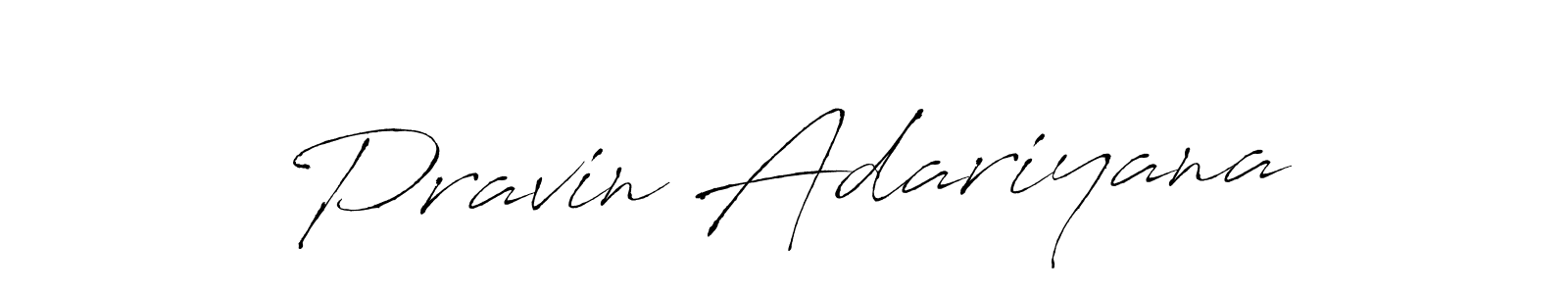 Also we have Pravin Adariyana name is the best signature style. Create professional handwritten signature collection using Antro_Vectra autograph style. Pravin Adariyana signature style 6 images and pictures png