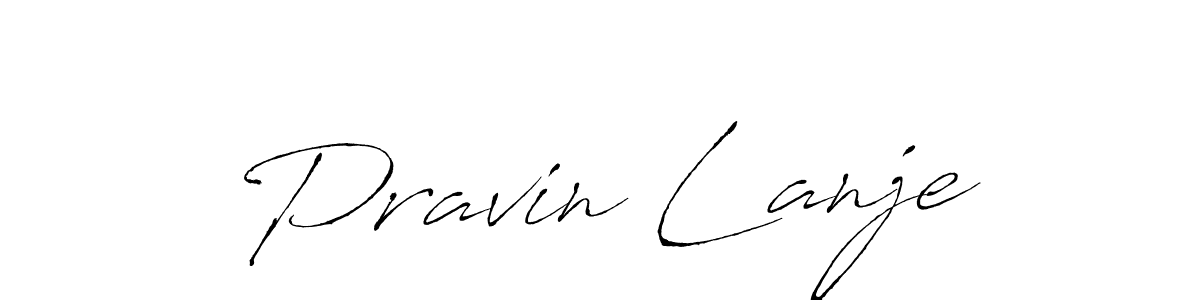 You should practise on your own different ways (Antro_Vectra) to write your name (Pravin Lanje) in signature. don't let someone else do it for you. Pravin Lanje signature style 6 images and pictures png