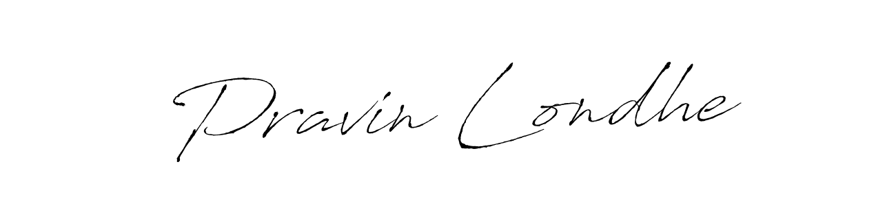 How to make Pravin Londhe name signature. Use Antro_Vectra style for creating short signs online. This is the latest handwritten sign. Pravin Londhe signature style 6 images and pictures png