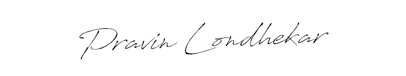 Pravin Londhekar stylish signature style. Best Handwritten Sign (Antro_Vectra) for my name. Handwritten Signature Collection Ideas for my name Pravin Londhekar. Pravin Londhekar signature style 6 images and pictures png